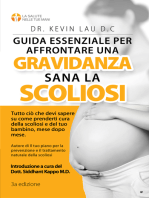 Guida essenziale per affrontare una gravidanza sana con la scoliosi: Tutto cio che devi sapere su come prenderti cura della scoliosi e del tuo bambino, mese dopo mese.