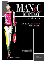 Manic Monday Makeover: How to Plan a Stylish Workweek