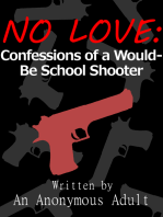 No Love: Confessions of a Would-Be School Shooter