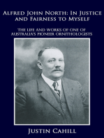 Alfred John North: In Justice and Fairness to Myself