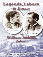 Legends, Labors & Loves: William Jackson Palmer, 1836—1909