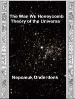 The Wan Wu Honeycomb Theory of the Universe