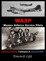 WASP-Women Airforce Service Pilots-American Patriots, Trailblazers & Heroines WWII
