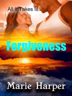 All It Takes Is...Forgiveness