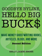 Goodbye Byline, Hello Big Bucks