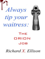 Always Tip Your Waitress: The Orion Job