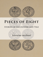 Pieces of Eight: Stories of Encounter and Tele