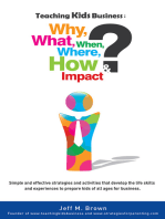 Teaching Kids Business: Why, What, When, Where, How & Impact