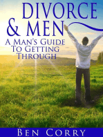 Divorce & Men: A Man's Guide To Getting Through