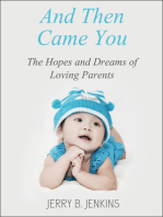 And Then Came You: The Hopes And Dreams Of Loving Parents