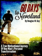 60 Days To Neverland: A True Motivational Journey Of Man's Personal Transformation