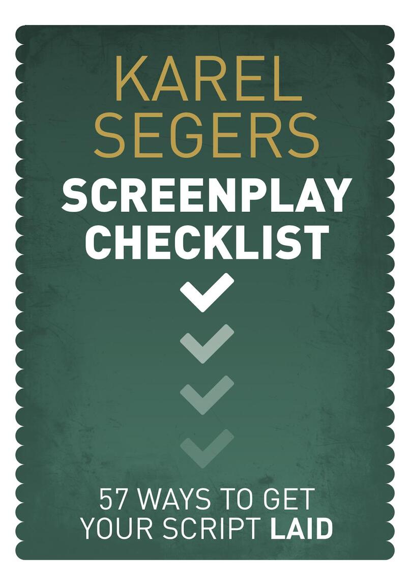 The Screenplay Checklist: 57 Ways To Get Your Script Laid by Karel ...