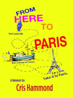 From Here To Paris: Get laid off. Buy a barge in France. Take it to Paris.