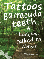 Tattoos, Barracuda Teeth, & a Lady Who Talked to Worms