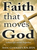 Faith That Moves God: When Life Seems Hopeless