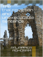 The Trial, Conviction, and Unexecutable Sentence