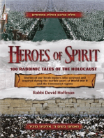 Heroes of Spirit: 100 Rabbinic Tales of the Holocaust