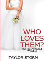Who Loves Them: The Pre-Arranged Wedding