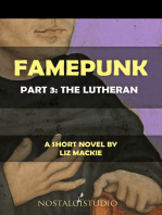 Famepunk: Part 3: The Lutheran