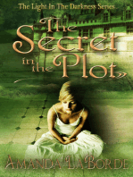 The Light In The Darkness Book 1: The Secret In The Plot