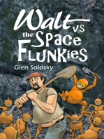 Walt vs the Space Flunkies