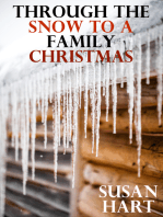 Through The Snow To A Family Christmas