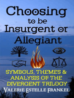 Choosing to be Insurgent or Allegiant: Symbols, Themes & Analysis of the Divergent Trilogy