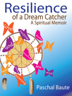 Resilience of a Dream Catcher: A Spiritual Memoir
