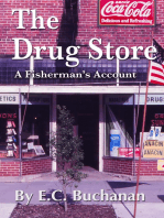 The Drug Store: A Fisherman's Account