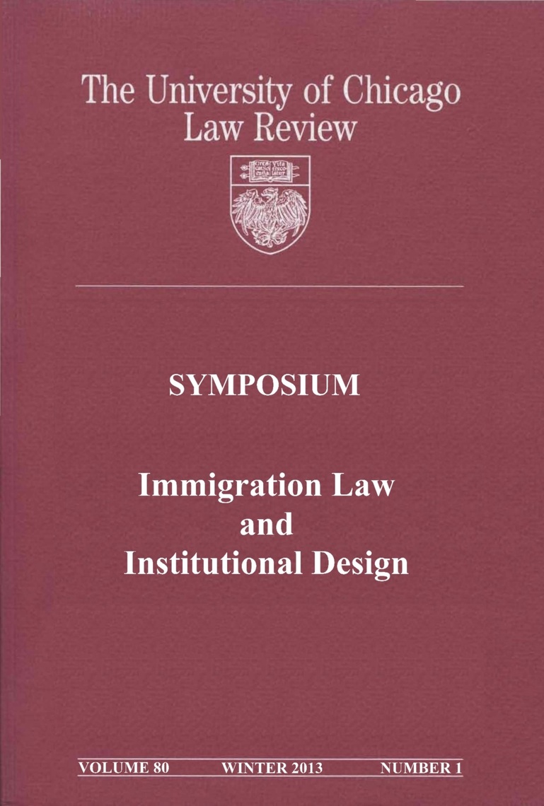 University of Chicago Law Review: Symposium - Immigration Law and  Institutional Design: Volume 80, Number 1 - Winter 2013 by University of  Chicago Law Review (Ebook) - Read free for 30 days