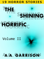 The Shining Horrific: A Collection of Horror Stories - Volume II