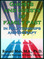 Ghosts and Guests of Family Past in Relationships and Therapy