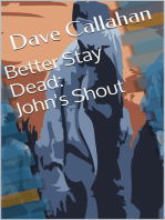 Better Stay Dead 1: John's Shout