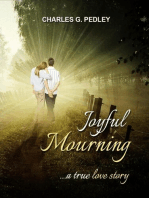 Joyful Mourning: A True Love Story