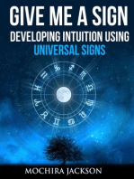 Give Me A Sign: How To Read Signs From The Universe