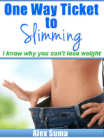 One Way Ticket To Slimming