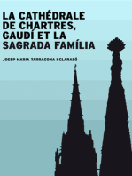 La cathédrale de Chartres, Gaudí et la Sagrada Família
