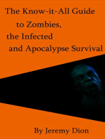 The Know-it-All Guide to Zombies, the Infected and Apocalypse Survival