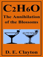 C2H6O: The Annihilation of the Blossoms