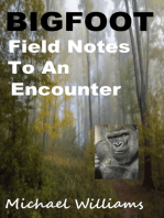 Bigfoot Field Notes To an Encounter