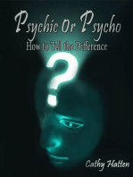 Psychic or Psycho How to Tell the Difference