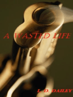A Wasted Life