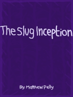 The Slug Inception