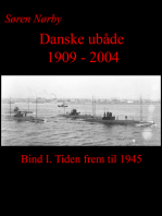 Danske Ubåde 1909: 2004. Bind I.