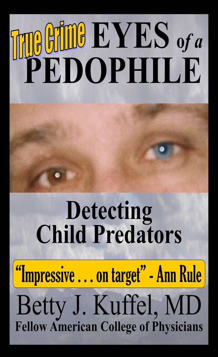Eyes of a Pedophile Detecting Child Predators by Betty Kuffel photo photo