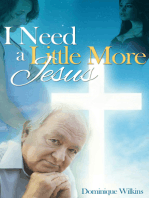 I Need a Little More Jesus