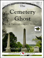 The Cemetery Ghost: A 15-Minute Ghost Story, Educational Version