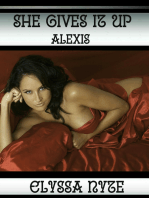She Gives It Up: Alexis