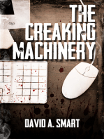 The Creaking Machinery