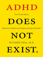 ADHD Does not Exist: The Truth About Attention Deficit and Hyperactivity Disorder